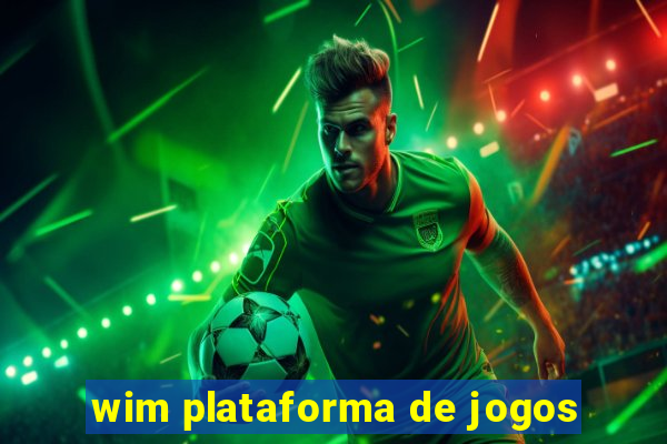 wim plataforma de jogos